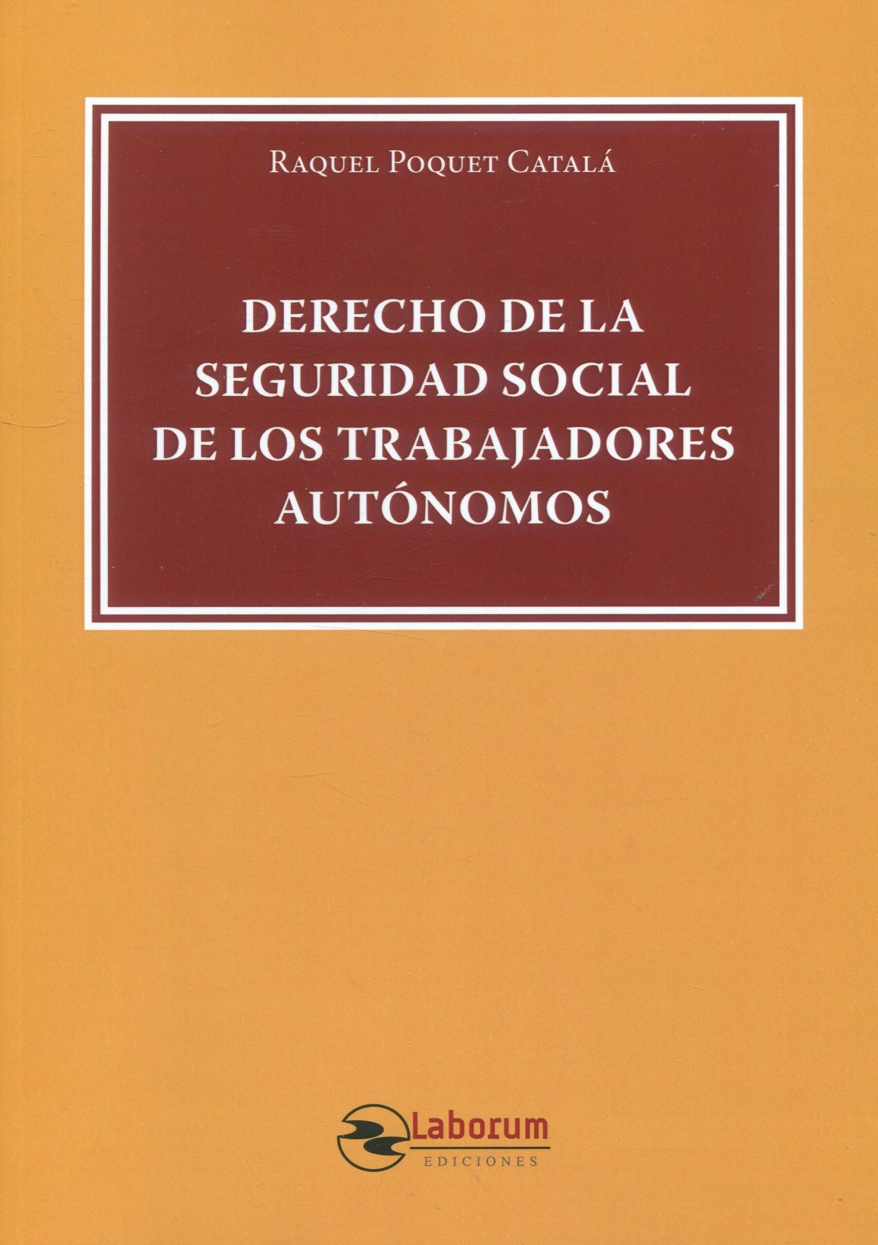 Derecho de la Seguridad Social de los Trabajadores Autónomos