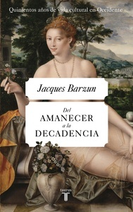 Del amanecer a la decadencia "Quinientos años de vida cultural en Occidente (De 1500 a nuestros días)"