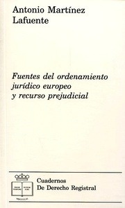 Fuentes del ordenamiento jurídico europeo y recurso prejudicial