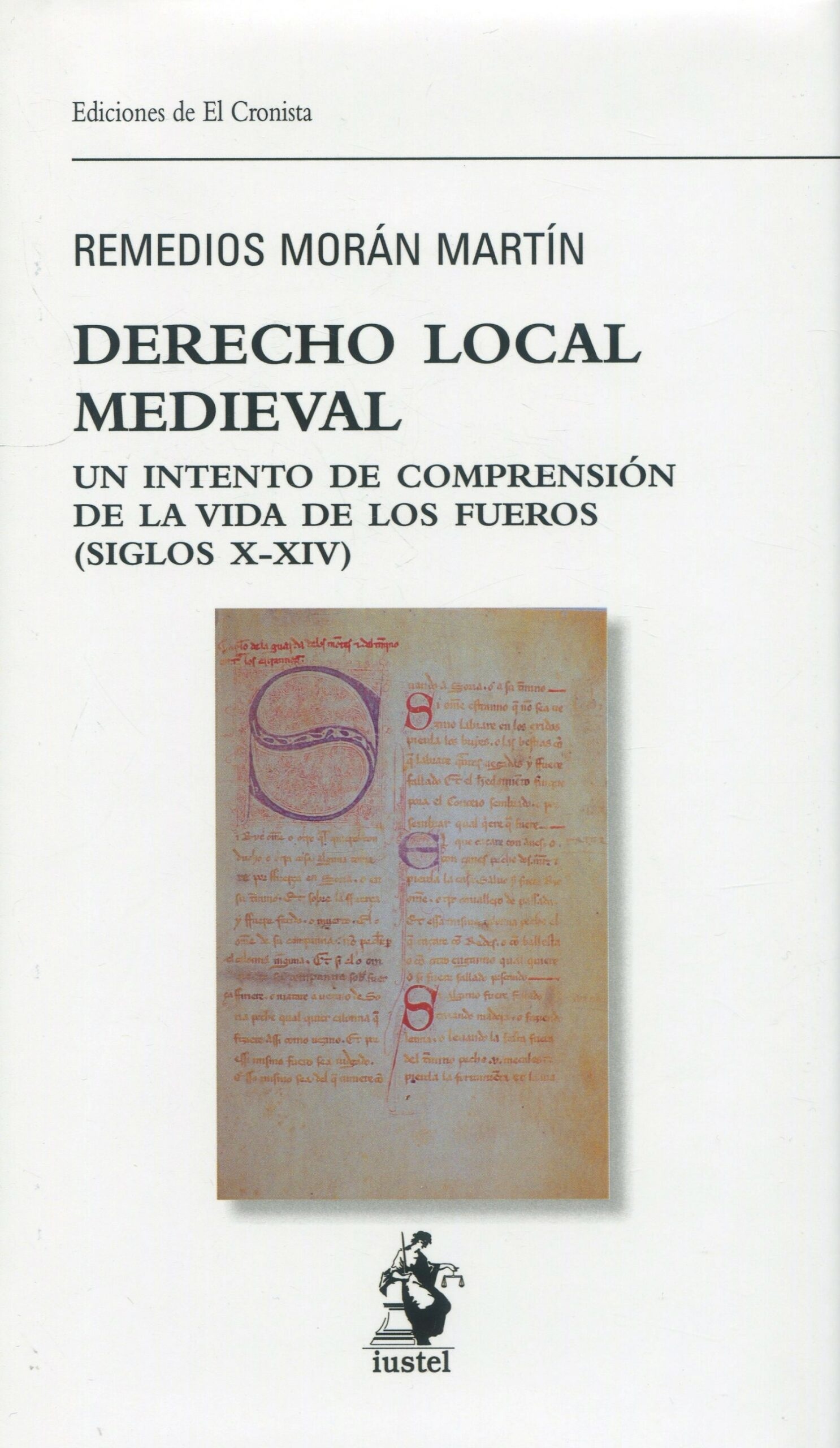 Derecho local medieval. Un intento de comprensión de la vida de los fueros (Siglos X-XIV)