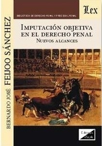 Imputación objetiva en el derecho penal. Nuevos alcances