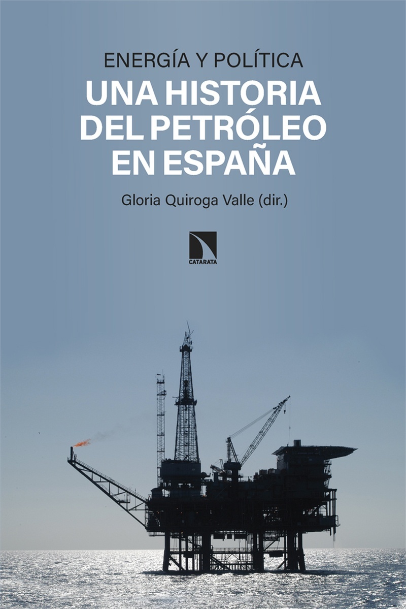 Energía y política "una historia del petróleo en España"