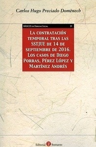 Contratación temporal tras las SSTJUE de 14 de septiembre de 2016. "Los casos de Diego Porras, Perez López y Martinez Andrés"