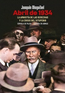 Abril de 1934. La amnistía de las derechas y la crisis del vituperio