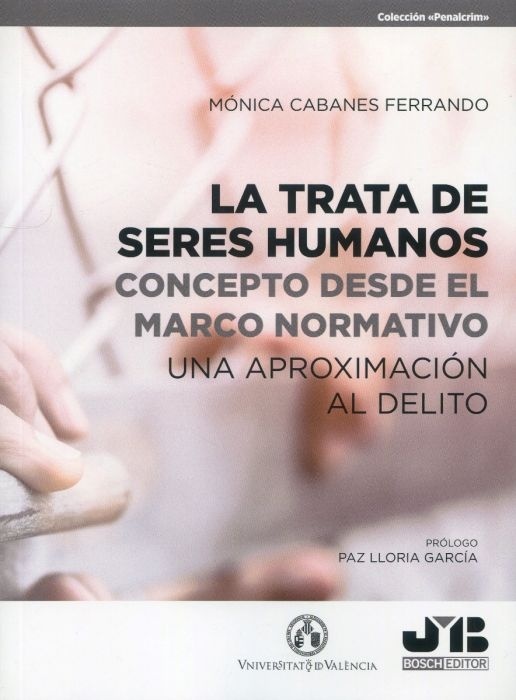 La trata de seres humanos: concepto desde el marco normativo. Una aproximación al delito