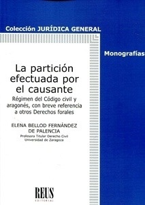 Partición efectuada por el causante, La "Régimen del código civil y aragonés, con breve referencia a otros derechos forales"
