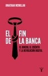 Fin de la banca, El "El dinero, el credito y la revolución digital"