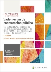 Vademécum de contratación pública "Las 1400 preguntas y respuestas que analizan el nuevo contenido de la Ley 9/2017, de 8 de noviembre, de Contratos del Sector Público"