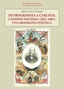 De progresista a carlista. Cándido Nocedal (1821-1885), una biografía política