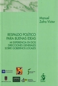 Respaldo político para buenas ideas. Mi experiencia en dos direcciones generales sobre gobiernos locales