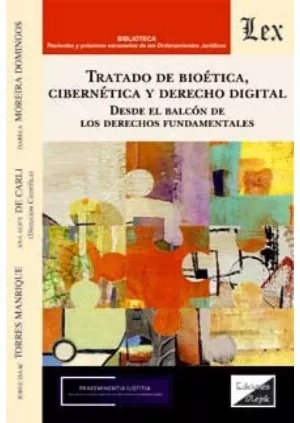 Tratado de bioética, cibernética y derecho digital