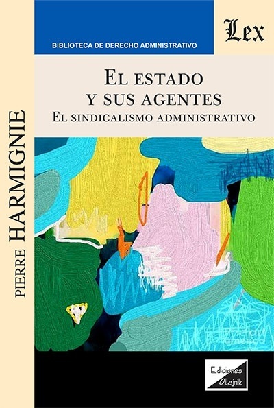 El estado y sus agentes. El sindicalismo administrativo