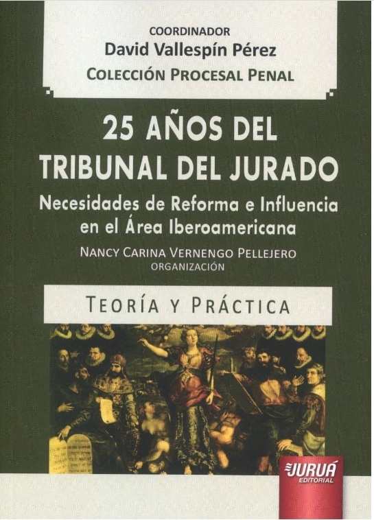 25 años del Tribunal del Jurado. Necesidades de reforma e influencia en el area iberoamericana