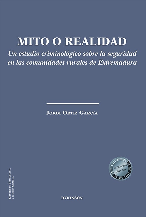 Mito o realidad "Un estudio criminológico sobre la seguridad en las comunidades rurales de Extremadura"