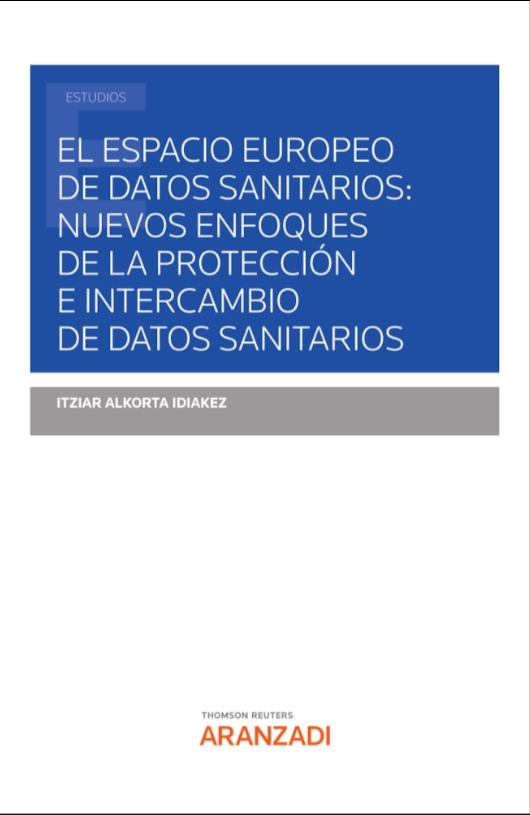 Espacio europeo de datos sanitarios, El: nuevos enfoques de la proteccfión e intercambio de datos sanitarios