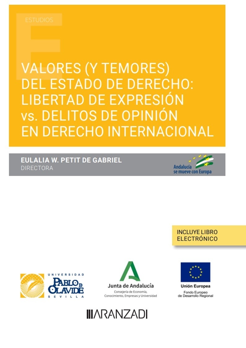 Valores (y temores) del estado de derecho: "libertad de expresión vs Delitos de opinión en el derecho internacional"