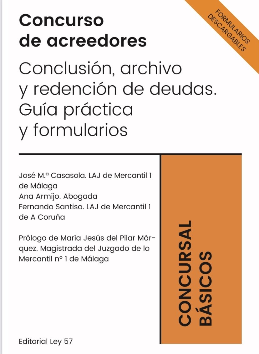 Concurso de acreedores. Conclusión, archivo y redención de deudas. Guía práctica y formularios