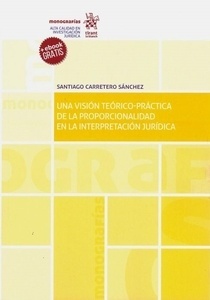 Una visión teórico-práctica de la proporcionalidad en la interpretación jurídica