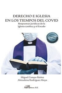 Derecho e Iglesia en los tiempos del Covid. Respuestas jurñidicas de la Iglesia católica y el Estado