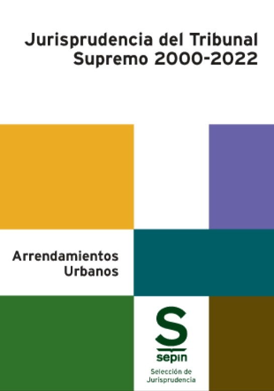 Arrendamientos Urbanos. "Jurisprudencia del Tribunal Supremo 2000-2022"