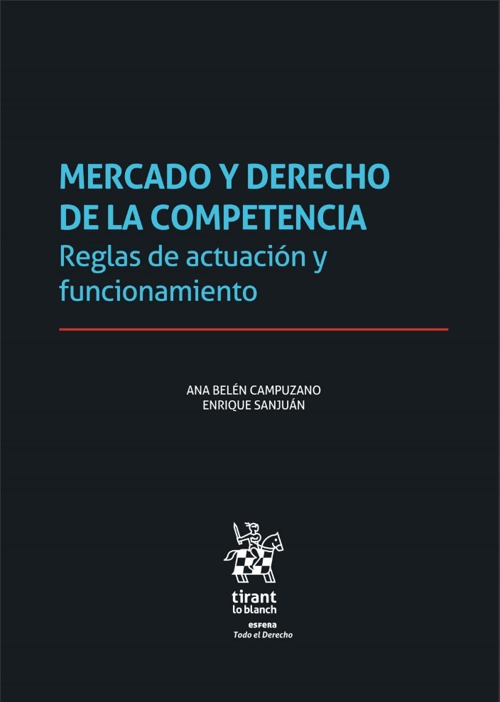 Mercado y derecho de la competencia. Reglas de actuación y funcionamiento