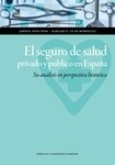 Seguro de salud privado y público en España. Su análisis en perspectiva histórica