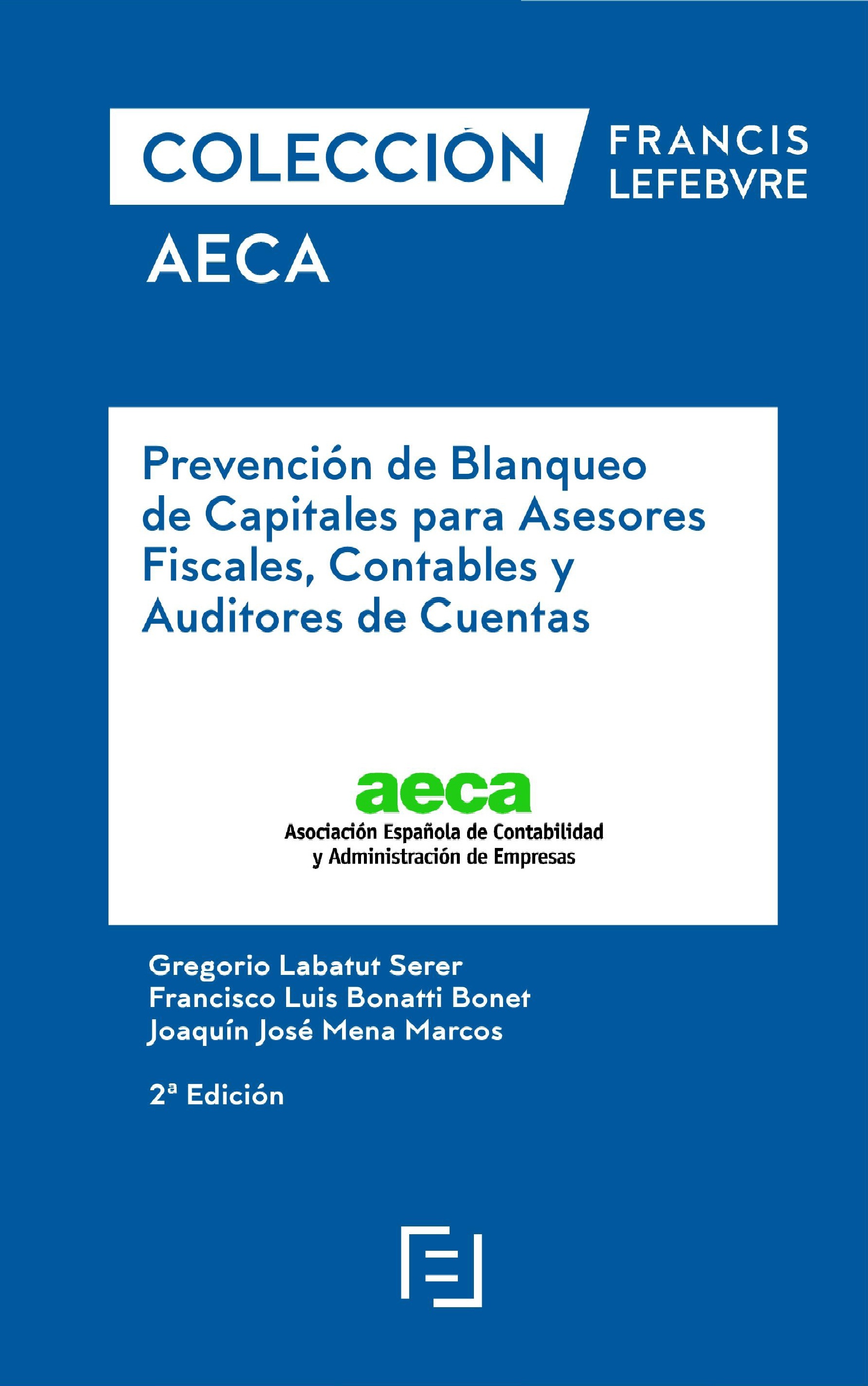 Prevención de Blanqueo de Capitales para Asesores Fiscales, Contables y Auditores de Cuentas. Colección AECA