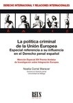 Política criminal de la Unión Europea, La "Especial referencia a su influencia en el derecho penal español"