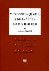 Notas sobre maquiavelo, sobre la política y el estado moderno