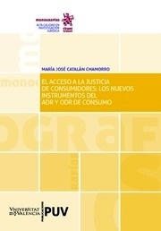 Acceso a la justicia de consumidores: los nuevos instrumentos del ADR y ODR de consumo