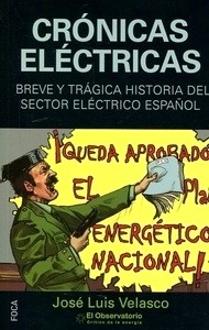 Crónicas eléctricas. Breve y trágica historia del sector eléctrico español