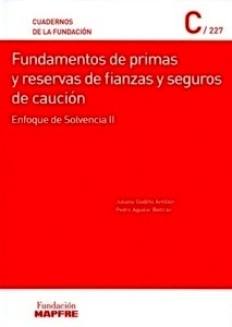 Fundamentos de primas y reservas de fianzas y seguros de caución "Enfoque de Solvencia II"