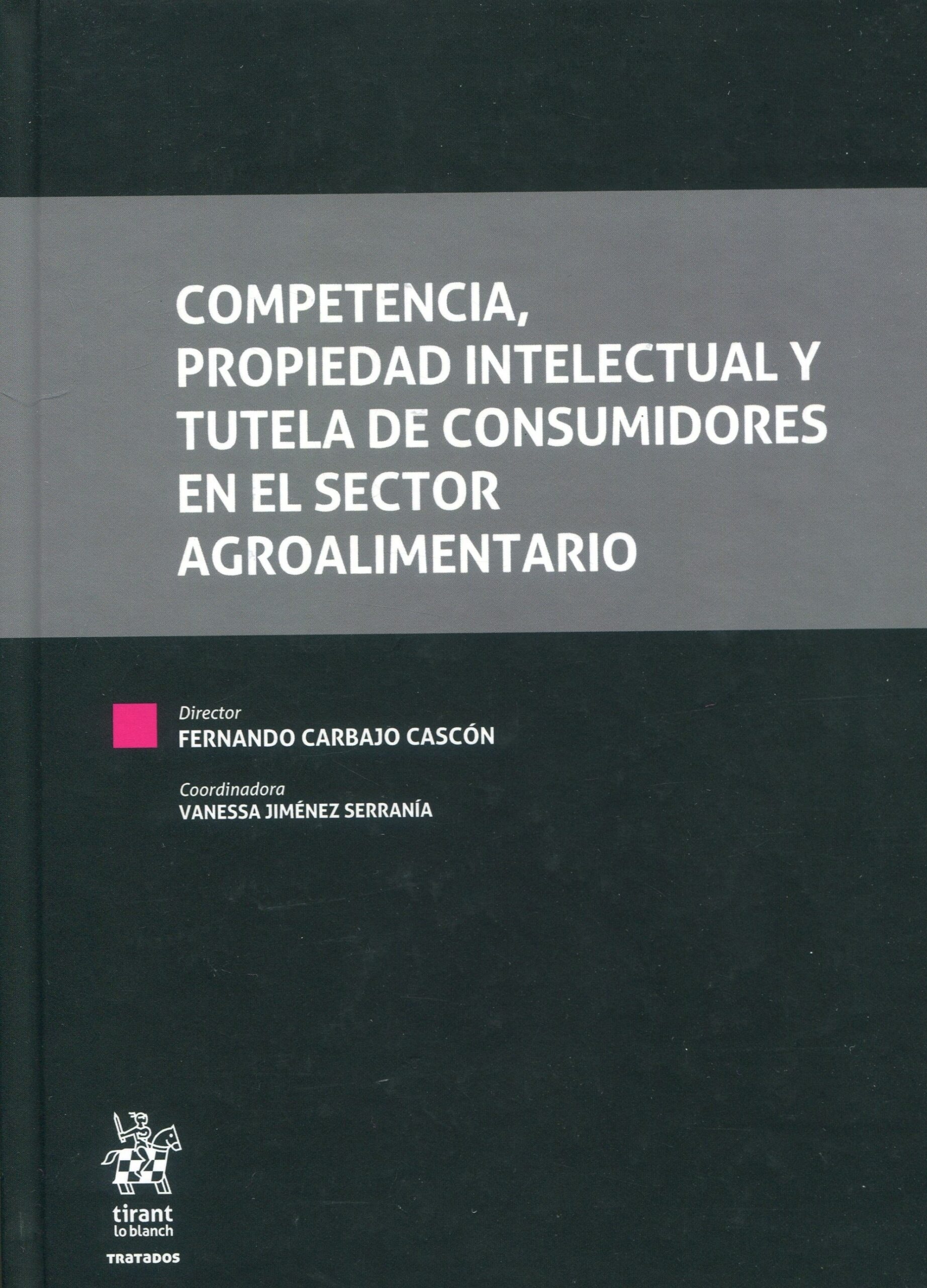 Competencia, propiedad intelectual y tutela de consumidores en el sector agroalimentario