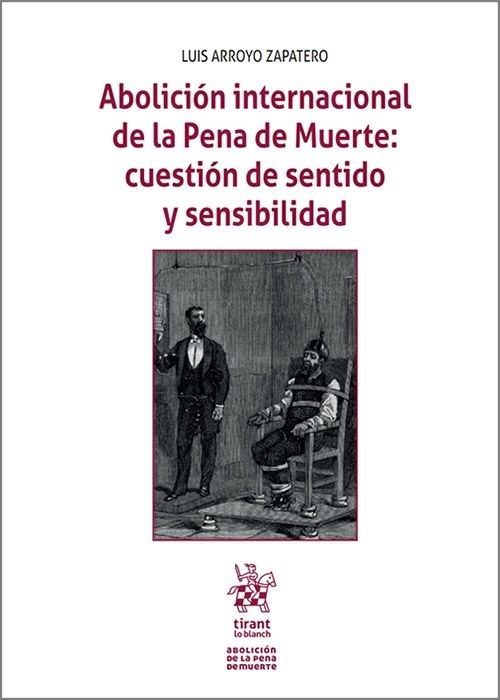 Abolición internacional de la Pena de Muerte: cuestión de sentido y sensibilidad