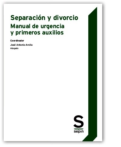 Separación y divorcio. Manual de urgencia y primeros auxilios