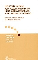 Estructura sectorial de la negociación colectiva en los ámbitos funcionales de las ordenanzas laborales