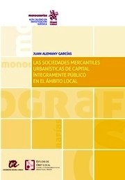 Sociedades mercantiles urbanísticas de capital íntegramente público en el ámbito local, Las