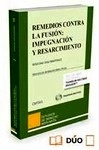 Remedios contra la fusión: impugnación y resarcimiento "impugnación y resarcimiento"