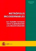 Metrópolis ingobernables. Las ciudades europeas entre la globalización y la descentralización