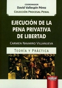 Ejecución de la pena privativa de libertad. Teoría y práctica