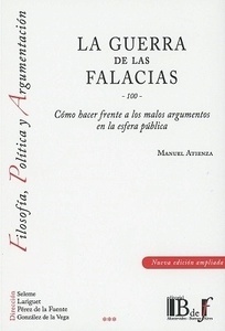 Guerra de las falacias, La. Cómo hacer frente a los malos argumentos en la esfera pública