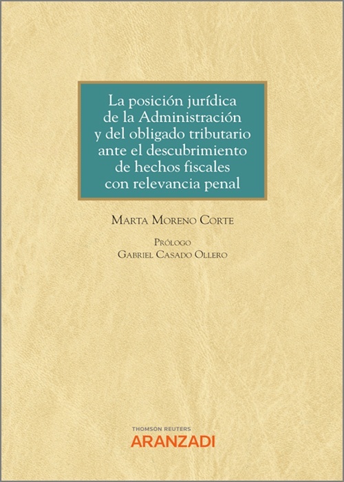 Posición jurídica de la administración y del obligado tributario ante el descubrimiento de hechos fiscales con "relevancia penal"