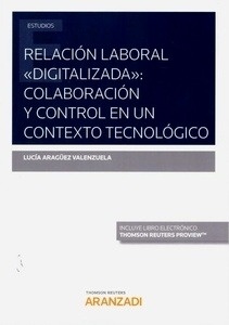 Relación laboral "digitalizada": Colaboración y control en un contexto tecnológico