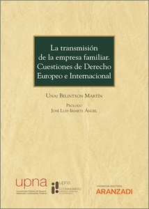 La transmision de la empresa familiar cuestiones de derecho europeo e internacional "Cuestiones de Derecho Europeo e Internacional"