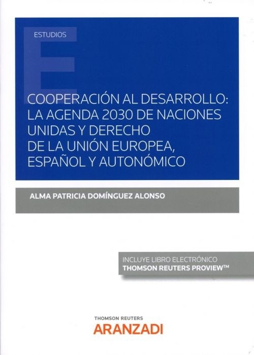 Cooperación al desarrollo: "la agenda 2030 de Naciones Unidas y derecho de la Unión Europea, español y autonómico"