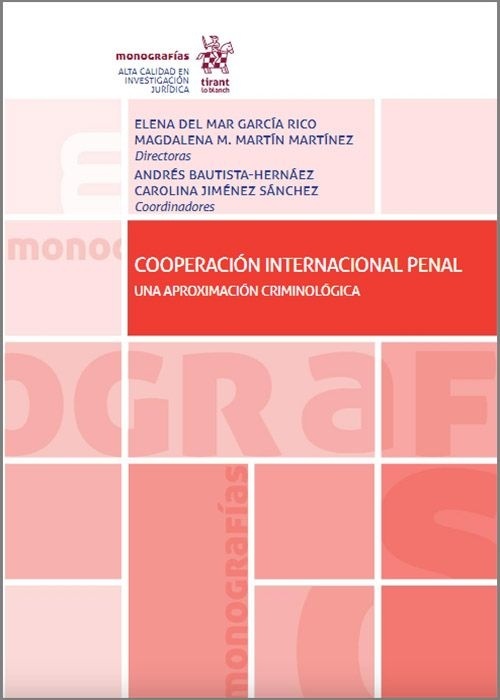 Cooperación internacional penal. Una aproximación criminológica.