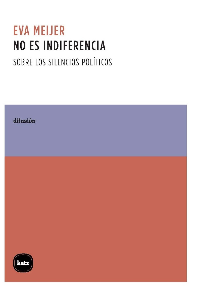 No es indiferencia "Sobre los silencios políticos"