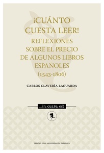 ¡Cuánto cuesta leer! Reflexiones sobre el precio de algunos libros españoles (1543-1806)