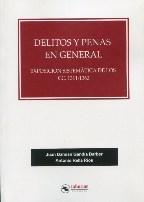 Delitos y penas en general. Exposición sistemática de los CC. 1311-1363