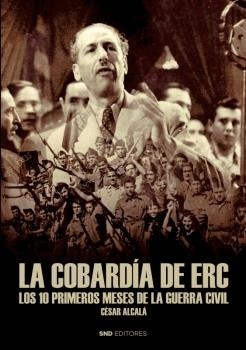 Cobardía de ERC. Los 10 primeros meses de la Guerra Civil